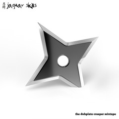 JAGUAR SKILLS: The Dubplate Creeper Mixtape