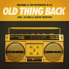 Matoma & The Notorious B.I.G ft. Ja Rule & Ralph Tresvant "Old Thing Back" (Radio Edit)