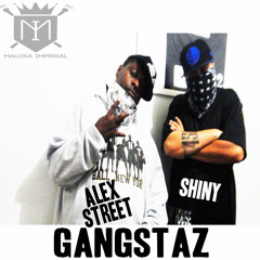 Alex Street Feat Shiny - Gangstaz