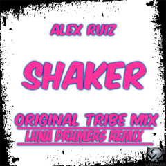 Alex Ruiz - Shaker (Luna Drumers Official Tribe Mix)FREEDOWNLOAD