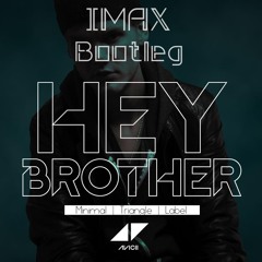 Avicii - Hey Brother ( Imax Bootleg R3HAB)