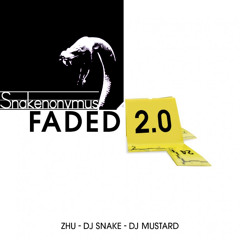 ZHU, DJ Mustard & DJ Snake -  Faded 2.0 - Snakenonymous Edit