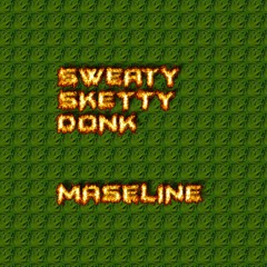 Sweaty Sketty Donk (Download Tingz)