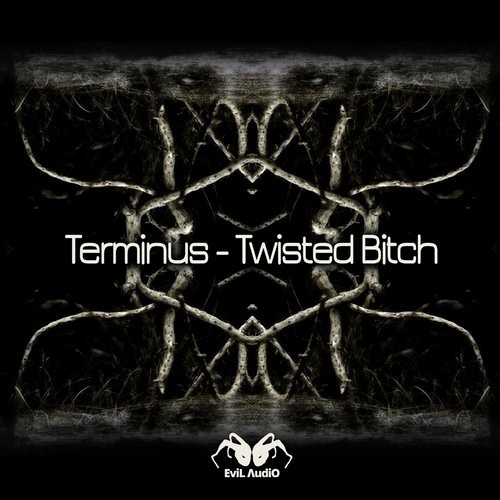TWISTED B*TCH - (Twisted Bitch) Evil Audio