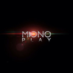 New mix Mono Play (Deep)