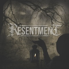 Resentment - Anger, Relentless