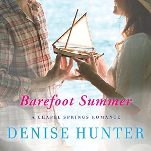 BAREFOOT SUMMER by Denise Hunter