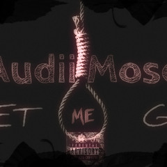 Audii Mosdii - Let Me Go .