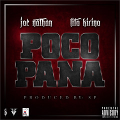 Joe Nathan - Poco Pana Ft. Lito Kirino Prod. By SP