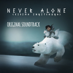 Never Alone: Original Soundtrack