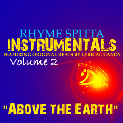 Above the Earth Produced by Lyrical Candy