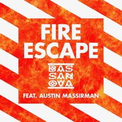 Bassanova - Fire Escape (feat. Austin Massirman)