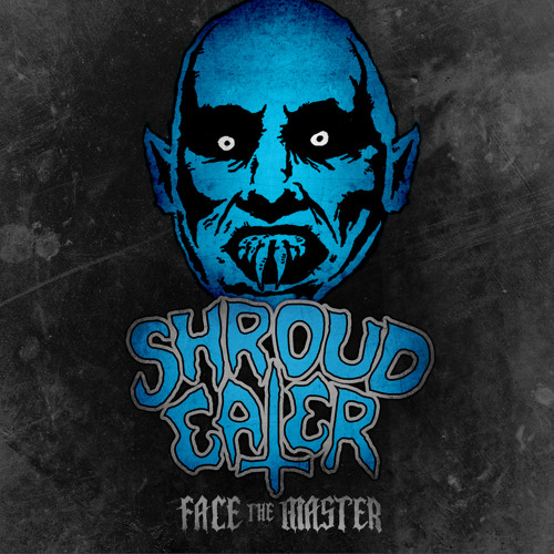 shroud-eater-face-the-master