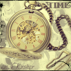 Quick Kusher "Time"