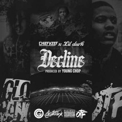 Lil Durk ft Chief Keef Decline #300