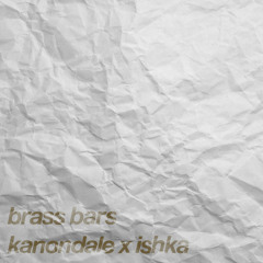 Brass Bars (Prod. Ishka)