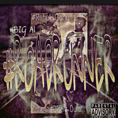 Rebel_Gang-RoadRunner Feat Big Al & Dinero Durant