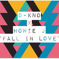 D-KNO X HOWIE J - FALL IN LOVE