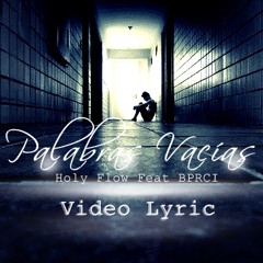 Palabras Vacias- Holy Flow Ft Bprci