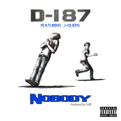 Nobody (ft. J-Queen)