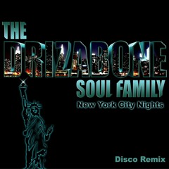 DRIZABONE SOUL FAMILY - NEW YORK CITY NIGHTS  [Tom Moulton 12'' Mix] 2014
