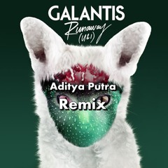 Galantis - Runaway ( Aditya Putra Remix )