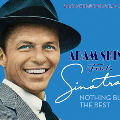 Thats Life. Adam Skint Feat. Frank Sinatra