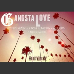 Gangsta Love -Young Kayz ft Kennyon Brown & Zeekspits (Prod. Young Kayz)