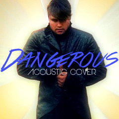Dangerous (Acoustic Version) [David Guetta & Sam Martin Cover]
