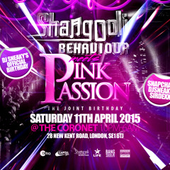 Shangooli Behaviour & Pink Passion DJ Sneaky's Bday - Sat 11th April @ The Coronet