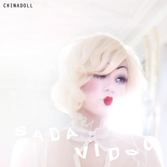 Sada Vidoo - China Doll