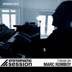 Systematic Session #274 (Mixed by Marc Romboy)