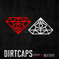 Dirtcaps - February 2015 Mix