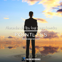 Alexander de Roy feat. Laura Lewicka - Pointless (Aley & Oshay Remix)