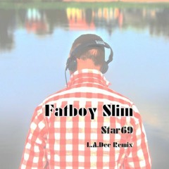 Fatboy Slim - Star 69 (L.A.Dee Remix) Promo