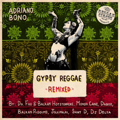 Adriano Bono - Gypsy Reggae (Balkan Riddims Remix)