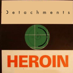 Detachments - Heroin [tribute to Lou Reed [RIP], Velvet Underground cover]