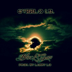 STEELO I.B. -- BLACK SUN prod. by Larry Lo