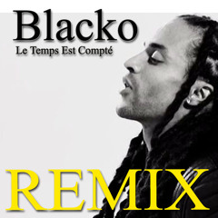BLACKO - Le Temps est Compté (REMIX REGGEATON)
