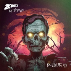 Zomboy - Bad Intentions (FM-3 Breaks Mix)[FOLLOW FM-3]