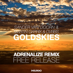 Gold Skies (Adrenalize Remix)l FREE DOWNLOAD