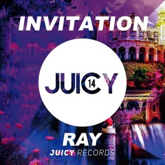 Invitation (Original Mix) / RAY from JUICY