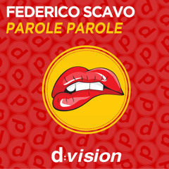 Federico Scavo - Parole Parole [Out now on Beatport]