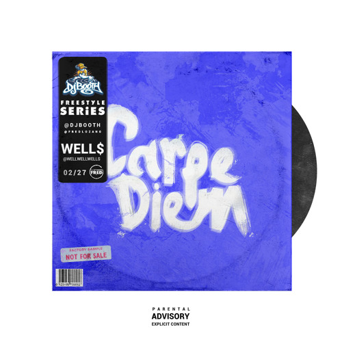 WELL$ - Carpe Diem [Exclusive DJBooth Freestyle]