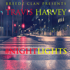 Travi$ Harvey - Night Lights (Prod. AZ Beats)