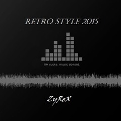 ZyReX -Retro Style 2015