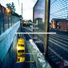 Tom Doolie - Estro EP - 06 Like Paper