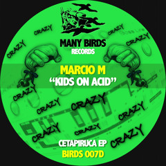 Marcio M - Kids On Acid (Original Mix)