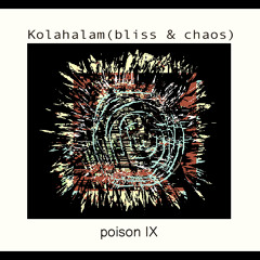 Kolahalam (bliss&chaos) 1