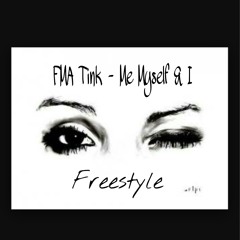 FMA Tink - Me Myself & I